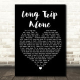 Dierks Bentley Long Trip Alone Black Heart Song Lyric Quote Print
