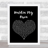 Eric Church Holdin' My Own Black Heart Song Lyric Quote Print
