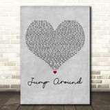 House Of Pain Jump Around Grey Heart Decorative Wall Art Gift Song Lyric Print