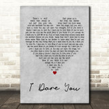 Kelly Clarkson I Dare You Grey Heart Decorative Wall Art Gift Song Lyric Print