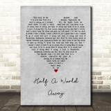 R.E.M. Half A World Away Grey Heart Decorative Wall Art Gift Song Lyric Print