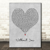 Parachute Without You Grey Heart Decorative Wall Art Gift Song Lyric Print