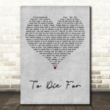 Sam Smith To Die For Grey Heart Decorative Wall Art Gift Song Lyric Print