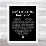 Michael Bolton Said I Loved You... But I Lied Black Heart Song Lyric Quote Print