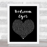 Natty Bedroom Eyes Black Heart Song Lyric Quote Print