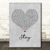Eternal Stay Grey Heart Decorative Wall Art Gift Song Lyric Print