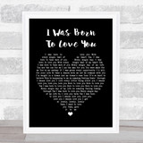 Queen I Was Born To Love You Black Heart Song Lyric Quote Print
