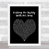Roberta Flack Killing Me Softly With His Song Black Heart Song Lyric Quote Print