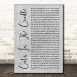 Harry Chapin Cat's In The Cradle Grey Rustic Script Decorative Wall Art Gift Song Lyric Print