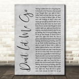 Armin Van Buuren Don't Let Me Go Grey Rustic Script Decorative Wall Art Gift Song Lyric Print