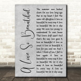 Roy Orbison A Love So Beautiful Grey Rustic Script Decorative Wall Art Gift Song Lyric Print