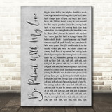 Lady Antebellum Be Patient With My Love Grey Rustic Script Decorative Gift Song Lyric Print
