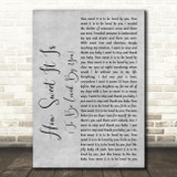 James Taylor How Sweet It Is (To Be Loved By You) Grey Rustic Script Gift Song Lyric Print