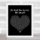 Space Me And You Versus The World Black Heart Song Lyric Quote Print