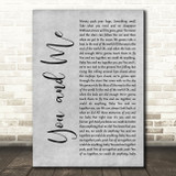 Dave Matthews Band You And Me Grey Rustic Script Decorative Wall Art Gift Song Lyric Print