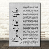 Kings Of Leon Beautiful War Grey Rustic Script Decorative Wall Art Gift Song Lyric Print