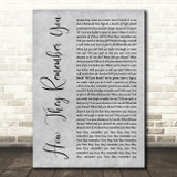 Rascal Flatts How They Remember You Grey Rustic Script Decorative Gift Song Lyric Print
