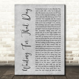 George Michael Waiting For That Day Grey Rustic Script Decorative Gift Song Lyric Print