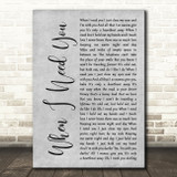 Leo Sayer When I Need You Grey Rustic Script Decorative Wall Art Gift Song Lyric Print