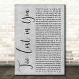 Sugababes Too Lost in You Grey Rustic Script Decorative Wall Art Gift Song Lyric Print