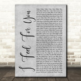 Chaka Khan I Feel For You Grey Rustic Script Decorative Wall Art Gift Song Lyric Print