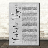Coolio Fantastic Voyage Grey Rustic Script Decorative Wall Art Gift Song Lyric Print