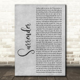 WALK THE MOON Surrender Grey Rustic Script Decorative Wall Art Gift Song Lyric Print