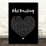 The Beatles Oh! Darling Black Heart Song Lyric Quote Print