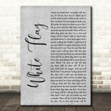 Dido White Flag Grey Rustic Script Decorative Wall Art Gift Song Lyric Print