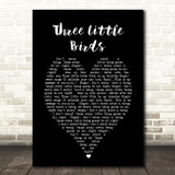 Three Little Birds Bob Marley Black Heart Quote Song Lyric Print