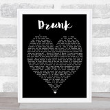 Drunk Ed Sheeran Black Heart Quote Song Lyric Print