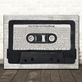The Real Thing You To Me Are Everything Music Script Cassette Tape Wall Art Gift Song Lyric Print