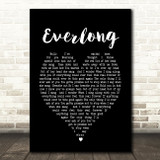 Everlong Foo Fighters Black Heart Song Lyric Quote Print