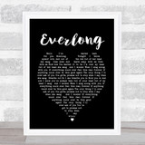 Everlong Foo Fighters Black Heart Song Lyric Quote Print