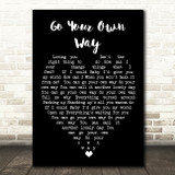Go Your Own Way Fleetwood Mac Black Heart Quote Song Lyric Print