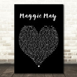 Maggie May Rod Stewart Black Heart Song Lyric Quote Print