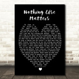 Nothing Else Matters Metallica Black Heart Song Lyric Quote Print