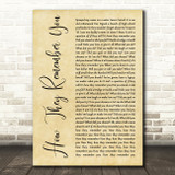 Rascal Flatts How They Remember You Rustic Script Decorative Wall Art Gift Song Lyric Print