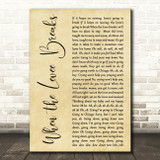 Led Zeppelin When the Levee Breaks Rustic Script Decorative Wall Art Gift Song Lyric Print