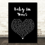 Arctic Monkeys Baby I'm Yours Black Heart Song Lyric Quote Print