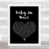 Arctic Monkeys Baby I'm Yours Black Heart Song Lyric Quote Print