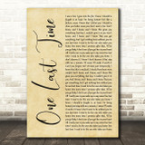 Ariana Grande One Last Time Rustic Script Decorative Wall Art Gift Song Lyric Print