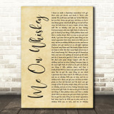 Morgan Wallen Me On Whiskey Rustic Script Decorative Wall Art Gift Song Lyric Print