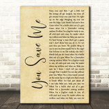 Kenny Chesney You Save Me Rustic Script Decorative Wall Art Gift Song Lyric Print