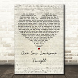 Elvis Presley Are You Lonesome Tonight Script Heart Decorative Wall Art Gift Song Lyric Print