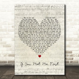Eric Ethridge If You Met Me First Script Heart Decorative Wall Art Gift Song Lyric Print