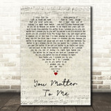 Sara Bareilles You Matter To Me Script Heart Decorative Wall Art Gift Song Lyric Print