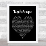 Tightrope The Greatest Showman Black Heart Song Lyric Quote Print