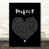 Ed Sheeran & Beyonce Perfect Black Heart Song Lyric Quote Print