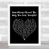Elton John Something About The Way You Look Tonight Black Heart Song Lyric Print